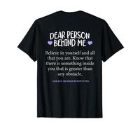 Dear Person Behind Me Believe In Yourself Maglietta