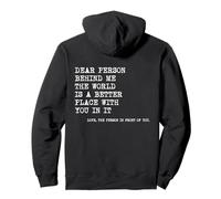 Dear Person Behind Me Design Love Motivation Positive Vibes Felpa con Cappuccio