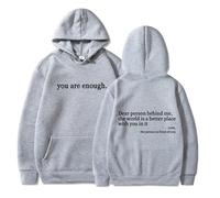 Dear Person Behind Me Hoodie Sweatshirt, You Are Enough Hoodie,World Is A Better Place Pullover Hooded Sweater (Light Grey,S)