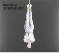 Dear Plastic - Thieves Are Babes
