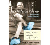 Dear Professor Einstein * Albert Einstein's Letters To-From Children