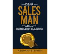 Dear Salesman - The Oeuvre: Convert More. Compete Less. Close Faster