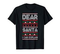 Dear Santa I Can Explain Ugly Xmas Cool Christmas Gifts Maglietta