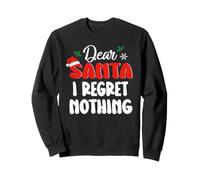 Dear Santa I Regret Nothing Funny Christmas Xmas Felpa