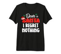 Dear Santa I Regret Nothing Funny Christmas Xmas Maglietta Premium