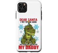 Dear Santa I tried to be good but I take after my Daddy Custodia per iPhone 11 Pro Max