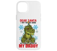 Dear Santa I tried to be good but I take after my Daddy Custodia per iPhone 14 Plus