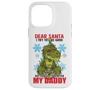 Dear Santa I tried to be good but I take after my Daddy Custodia per iPhone 14 Pro Max