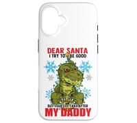Dear Santa I tried to be good but I take after my Daddy Custodia per iPhone 16