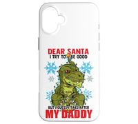 Dear Santa I tried to be good but I take after my Daddy Custodia per iPhone 16 Plus