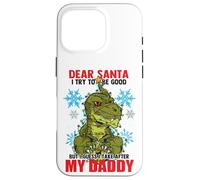 Dear Santa I tried to be good but I take after my Daddy Custodia per iPhone 16 Pro