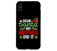 Dear Santa My Brother Did It Divertente Natale Bambini Ragazzi Ragazze Custodia per iPhone XS Max