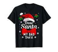 Dear Santa My Dad Did It Christmas Matching Son Daughter Maglietta