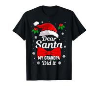 Dear Santa My Grandpa Did It Christmas Grandchildren Maglietta