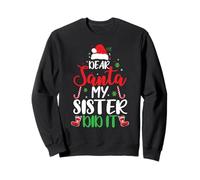 Dear Santa My Sister Did It Christmas - Famiglia Abbinata Felpa