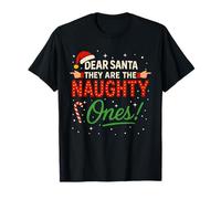 Dear Santa They Are The Naughty Ones! Funny Christmas Humor Maglietta