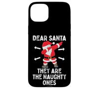 Dear Santa They're the Naughty Ones Cool Christmas Quotes Custodia per iPhone 15 Plus