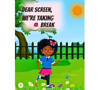 Dear Screen, We're Taking a Break: Helping Kids Take a Break from Screens and Reconnect with Fun - Brown Character