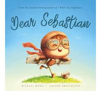 Dear Sebastian: A personalized love letter reminding your Sebastian that he is strong, brave, kind, and deeply loved, just as he is.