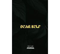 Dear Self: A Self Love Journal: 120-Page Lined Paperback - Aesthetic Moody Floral Diary for Reflection, Mindfulness, and Growth