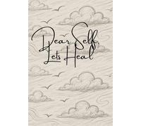Dear Self, Lets Heal