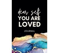 Dear Self You are Loved: Lined Journal