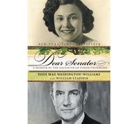 Dear Senator: A Memoir by the Daughter of Strom Thurmond - Stadiem William