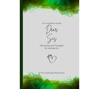 Dear Sis, to the best sister in the world: 150 Quotes and Thoughts for the best sister, gift book, green