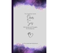 Dear Sis, to the best sister in the world: 150 Quotes and Thoughts for the best sister, gift book, purple