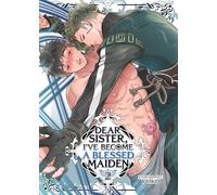 Dear Sister, I've Become a Blessed Maiden Vol. 2