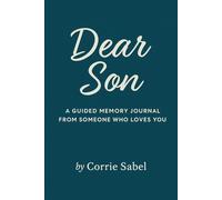 Dear Son: A Guided Memory Journal from Someone Who Loves You