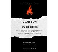 Dear Son Burn Book: A Guided Journal for Healing, Release, and Letting Go