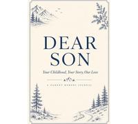 Dear Son: Your Childhood, Your Story, Our Love