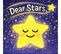 Dear Stars: A Calming Bedtime Story About the Night Sky for Kids