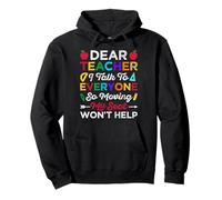 Dear Teacher I Talk To Everyone Teach School Teachers Felpa con Cappuccio