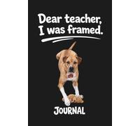Dear Teacher, I was framed.: School Humor & Sass