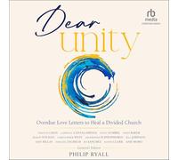 Dear Unity: Overdue Love Letters to Heal a Divided Church