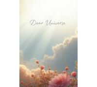 Dear Universe