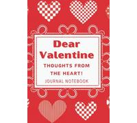 Dear Valentine: Thoughts from the Heart Journal Notebook