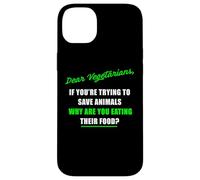 Dear Vegetarians, Why Are You Eating Animal’s Food Humor Custodia per iPhone 14 Plus