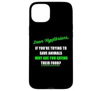 Dear Vegetarians, Why Are You Eating Animal’s Food Humor Custodia per iPhone 15 Plus