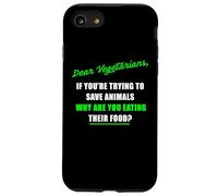 Dear Vegetarians, Why Are You Eating Animal’s Food Humor Custodia per iPhone SE (2020) / 7 / 8