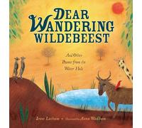 Dear Wandering Wildebeest: And Other Poems from the Water Hole
