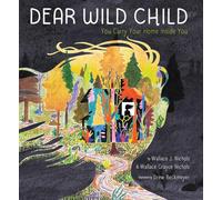 Wallace Grayce Nichols Wallace Nichols Dear Wild Child (Copertina rigida)