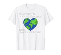 Dear World We Are So Sorry Love, Sane Americans Maglietta