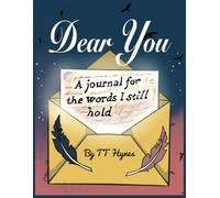 Dear You: A Journal for the Words I Still Hold