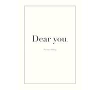 Dear You: For My Sibling: A Guided Memory Journal for Siblings to Write Memories, Gratitude, and Letters to Their Brother or Sister
