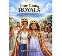 Dear Young Royals: A Coloring Affirmation Book for Crowned & Confident Royals Everywhere!