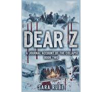 Dear Z - A Journal Account of the End: 2