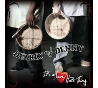 Dearly & Denny - It's A Love/Hate Thing